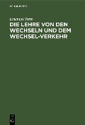 Cover-Bild zum Titel 'Die Lehre von den Wechseln und dem Wechsel-Verkehr' von 'Emanuel Stern'