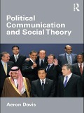 Cover-Bild zum Titel 'Political Communication and Social Theory' von 'Aeron Davis'