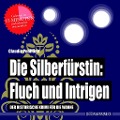 Die Silberfürstin: Fluch und Intrigen - Claudia Puhlfürst