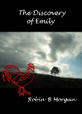 Cover-Bild zum Titel 'The Discovery of Emily' von 'Robin B Morgan'