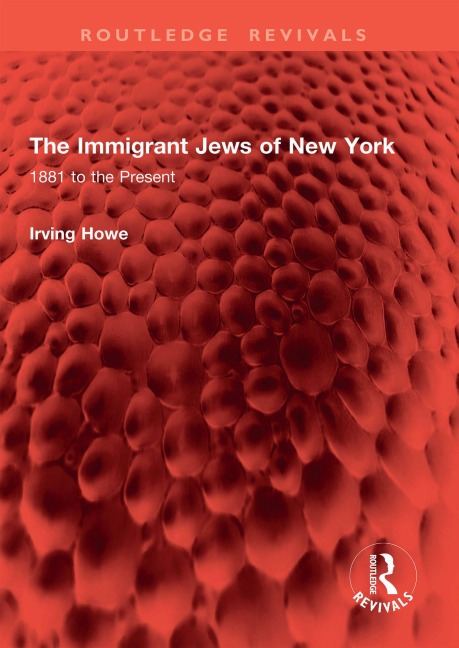 The Immigrant Jews of New York - Irving Howe