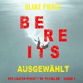 Cover-Bild zum Titel 'Bereits ausgewählt (Ein Laura-Frost-FBI-Thriller ¿ Band 7)' von 'Blake Pierce'