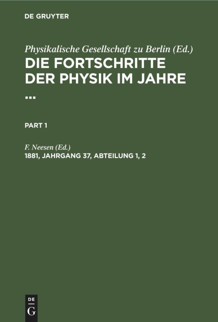 Die Fortschritte der Physik im Jahre .... 1881, Jahrgang 37, Abteilung 1, 2 - 