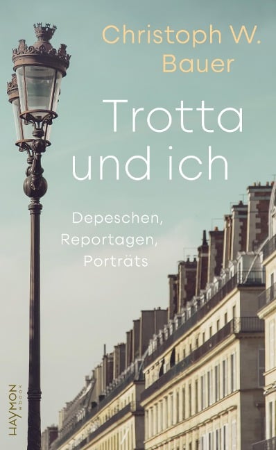 Trotta und ich - Christoph W. Bauer