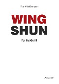 Wing Shun für Insider Teil 2 - Frank Demann
