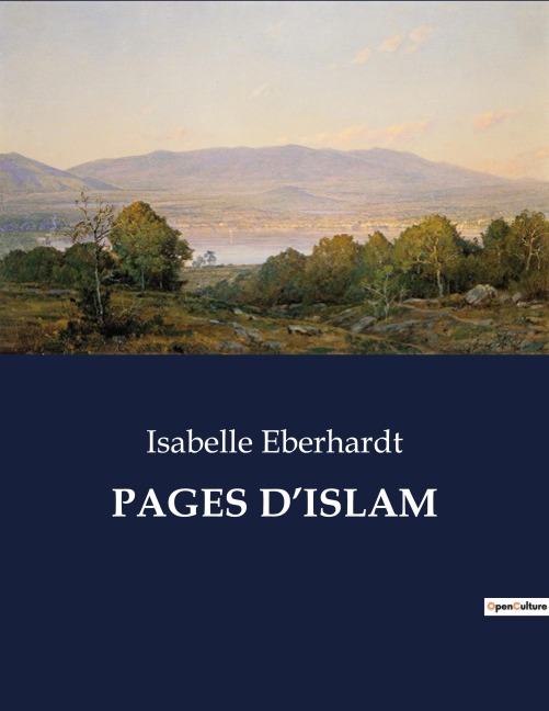 PAGES D'ISLAM - Isabelle Eberhardt