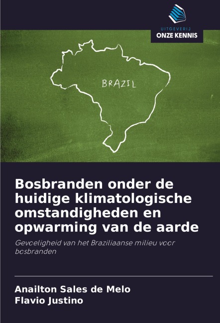 Bosbranden onder de huidige klimatologische omstandigheden en opwarming van de aarde - Anailton Sales de Melo, Flavio Justino