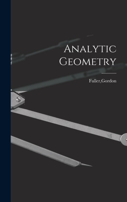 Analytic Geometry - Gordon Fuller