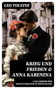 Cover-Bild zum Titel 'Krieg und Frieden & Anna Karenina (2 Klassiker der Weltliteratur in einem Band)' von 'Leo Tolstoi'