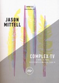 Cover-Bild zum Titel 'Complex TV. Teoria e tecnica dello storytelling delle serie tv' von 'Jason Mittell'