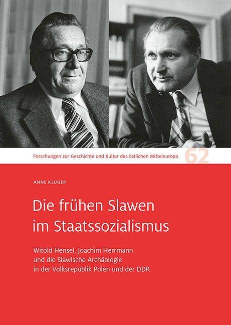 Die frühen Slawen im Staatssozialismus - Anne Kluger