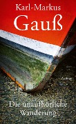 Cover-Bild zum Titel 'Die unaufhörliche Wanderung' von 'Karl-Markus Gauß'