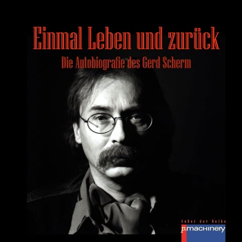 Einmal Leben und Zurück - Gerd Scherm