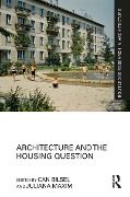 Cover-Bild zum Titel 'Architecture and the Housing Question' von ''