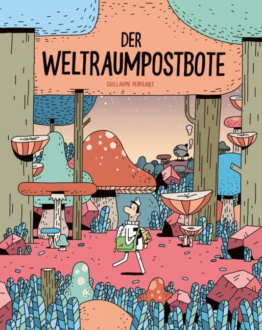 Der Weltraumpostbote - Guillaume Perreault