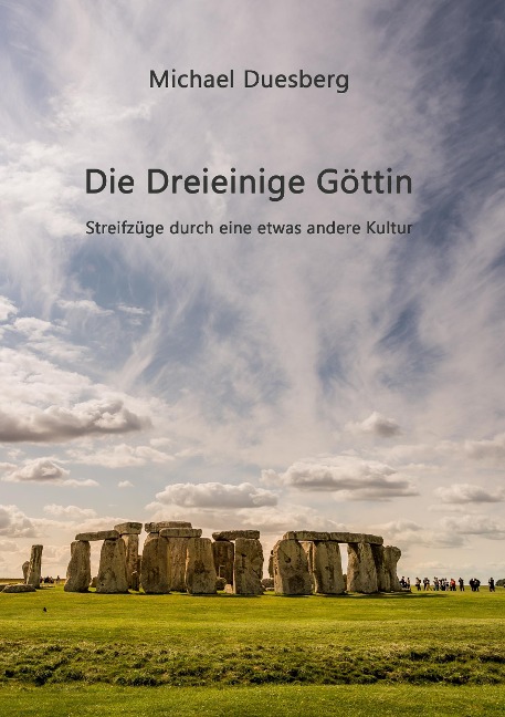 Die Dreieinige Göttin - Michael Duesberg