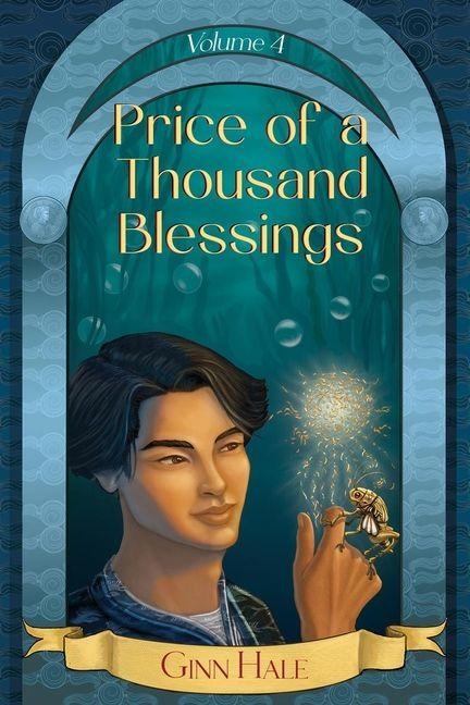 Price of a Thousand Blessings Volume 4 - Ginn Hale