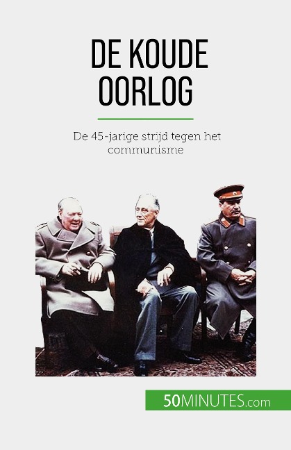 De Koude Oorlog - Xavier De Weirt