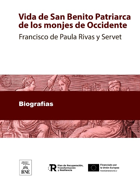 Vida de San Benito Patriarca de los monje de Occidente - Francisco de Paula Rivas y Servet