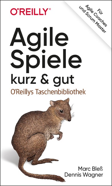 Agile Spiele - kurz & gut - Marc Bleß, Dennis Wagner
