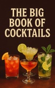 Cover-Bild zum Titel 'The Big Book of Cocktails' von 'Eyber Angulo Duran'