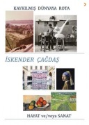Cover-Bild zum Titel 'Kaykilmis Dünyaya Rota - Hayat ve - veya Sanat' von 'Iskender Cagdas'