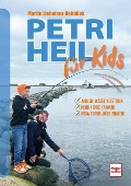 Petri Heil für Kids - Martin Liebetanz-Vahldiek