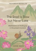 Cover-Bild zum Titel 'The Snail is Slow but Never Late' von 'Jung-Mok'
