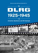 Cover-Bild zum Titel 'Die DLRG 1925-1945 - Zwischen Idealismus und NS-Ideologie' von 'Andreas Kloke, Magdalena Loska, Kerstin Teicher'