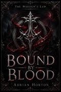 Cover-Bild zum Titel 'Bound By Blood' von 'Adrian Horton'