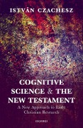 Cover-Bild zum Titel 'Cognitive Science and the New Testament' von 'István Czachesz'