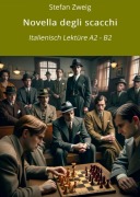 Cover-Bild zum Titel 'Novella degli scacchi: Italienisch Lektüre A2 - B2' von 'Stefan Zweig'
