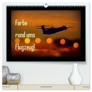 Cover-Bild zum Titel 'Farbe rund ums Flugzeug! (hochwertiger Premium Wandkalender 2026 DIN A2 quer), Kunstdruck in Hochglanz' von 'Martina Siemon-Mohrdieck'