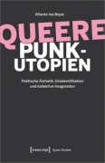 Cover-Bild zum Titel 'Queere Punk-Utopien' von 'Atlanta Ina Beyer'