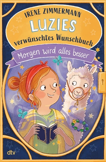 Luzies verwünschtes Wunschbuch - Morgen wird alles besser - Irene Zimmermann