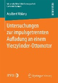 Cover-Bild zum Titel 'Untersuchungen zur impulsgetrennten Au¿adung an einem Vierzylinder-Ottomotor' von 'Adalbert Wolany'