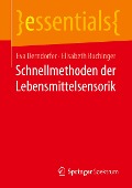 Schnellmethoden der Lebensmittelsensorik - Elisabeth Buchinger, Eva Derndorfer