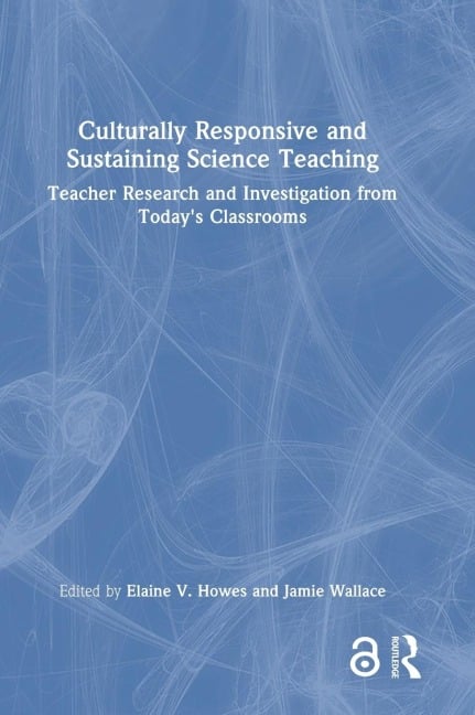 Culturally Responsive and Sustaining Science Teaching - 
