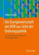 Cover-Bild zum Titel 'Die Energiewirtschaft der DDR aus Sicht der Ordnungspolitik' von 'Wilhelm Riesner'