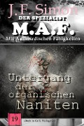 Cover-Bild zum Titel 'Untergang der organischen Naniten (Der Spezialist M.A.F. 19)' von 'J. F. Simon'