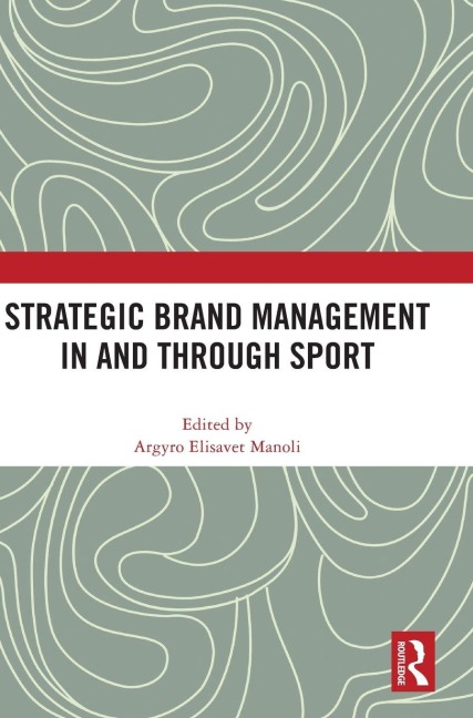 Strategic Brand Management In and Through Sport - 