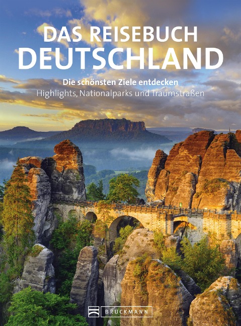 Reisebuch Deutschland. Die schönsten Ziele erfahren und entdecken - Britta Mentzel, Barbara Rusch