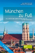 Cover-Bild zum Titel 'München zu Fuß' von 'Marion Brucker, Thomas Horsmann'