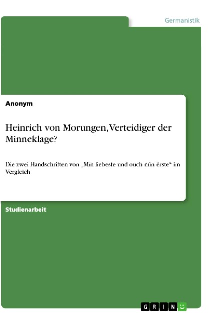 Heinrich von Morungen, Verteidiger der Minneklage? - Anonym