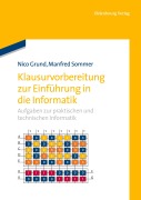 Cover-Bild zum Titel 'Klausurvorbereitung zur Einführung in die Informatik' von 'Manfred Sommer, Nico Grund'