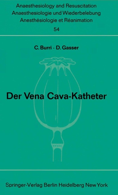 Der Vena Cava-Katheter - C. Burri, D. Gasser