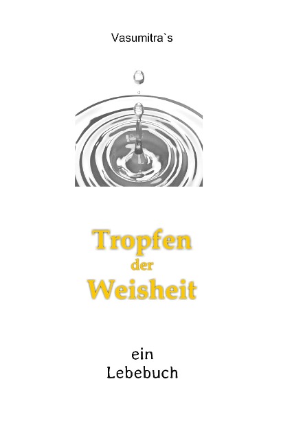 Tropfen der Weisheit - Vasumitra Wolf