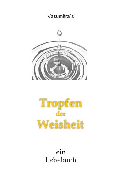 Tropfen der Weisheit - Vasumitra Wolf