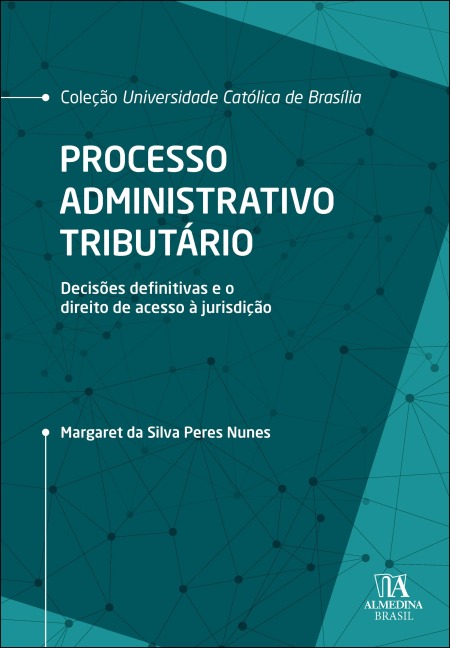 Processo administrativo tributário - Margaret da Silva Peres Nunes