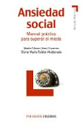 Ansiedad social : manual práctico para superar el miedo - María Nieves Vera Guerrero, Gloria María Roldán Maldonado